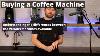 Buying A Coffee Machine Which Kind Of Coffee Machine Should You Go For