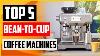Top 5 Best Bean To Cup Coffee Machines Reviews In 2022